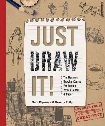Sam Piyasena/Just Draw It!@ The Dynamic Drawing Course for Anyone with a Penc